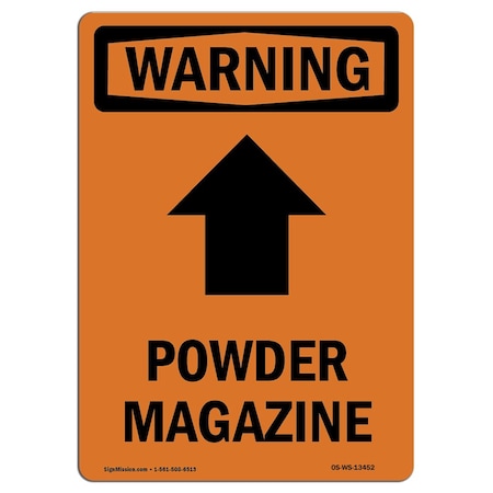 Signmission OSHA WARNING Sign, Powder Magazine Up Arrow W/ Symbol, 14in X 10in Aluminum, 10" W, 14" L, Portrait OS-WS-A-1014-V-13452